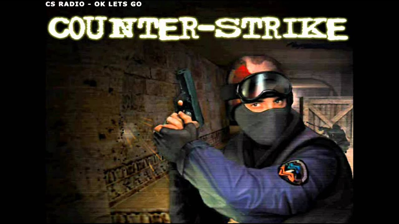 Counter-Strike “OK Let's Go”